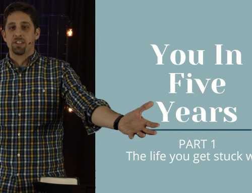 January 3, 2020 – You In 5 Years “The Life You Get Stuck With”